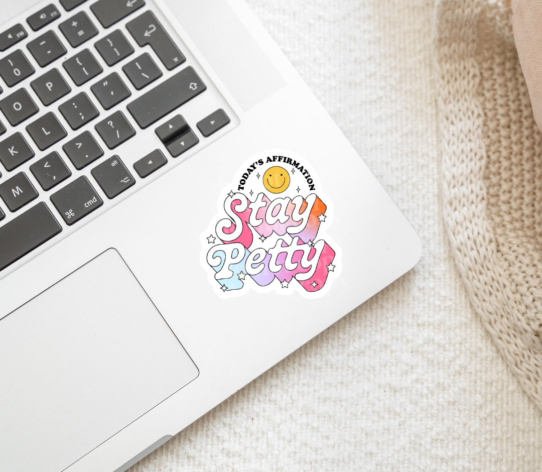 Stay Petty Sticker