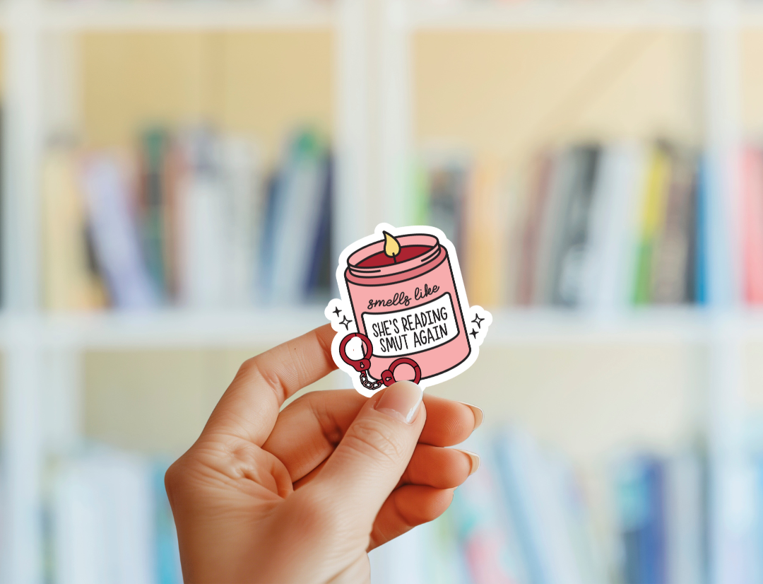 Smells Like She's Reading Smut Again Candle Sticker