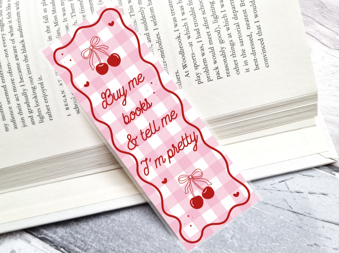 Buy Me Books And Tell Me I'm Pretty Bookmark