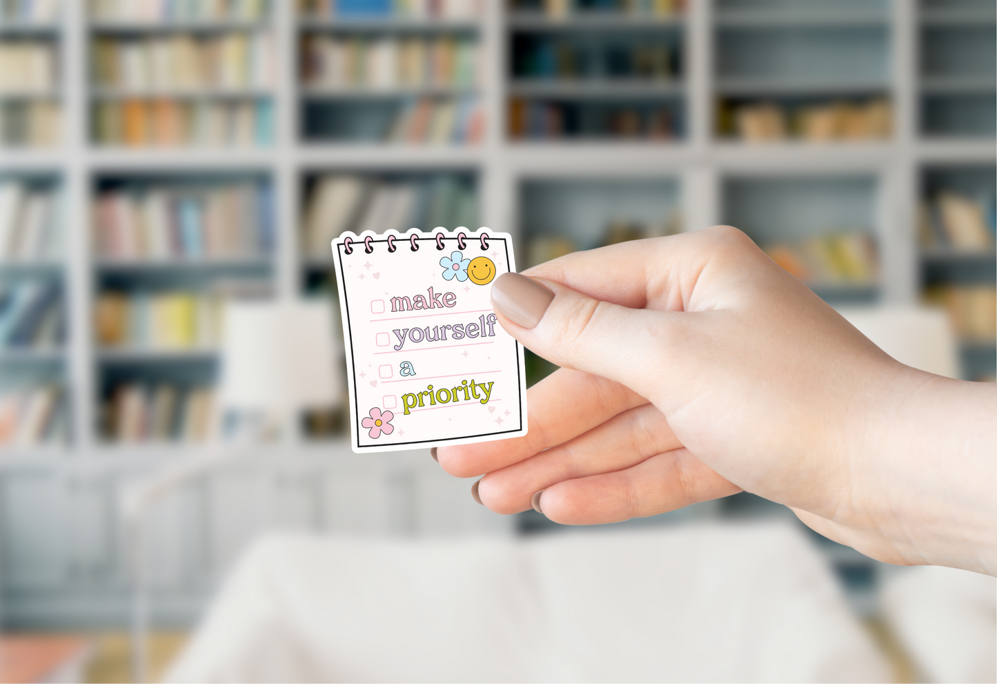 Make Yourself A Priority Sticker
