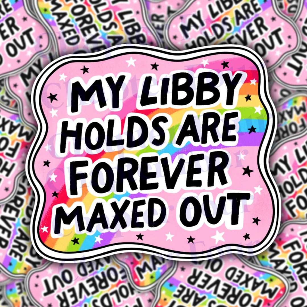 My Libby Holds Are Forever Maxed Out Sticker