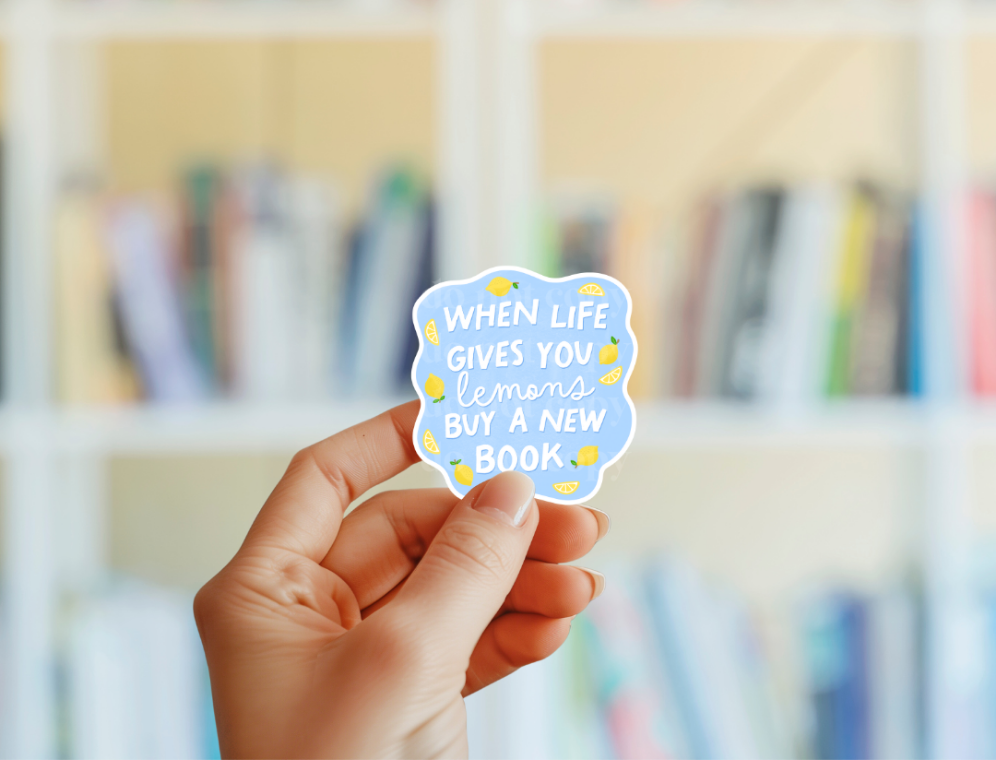 When Life Gives You Lemons Buy A New Book Sticker
