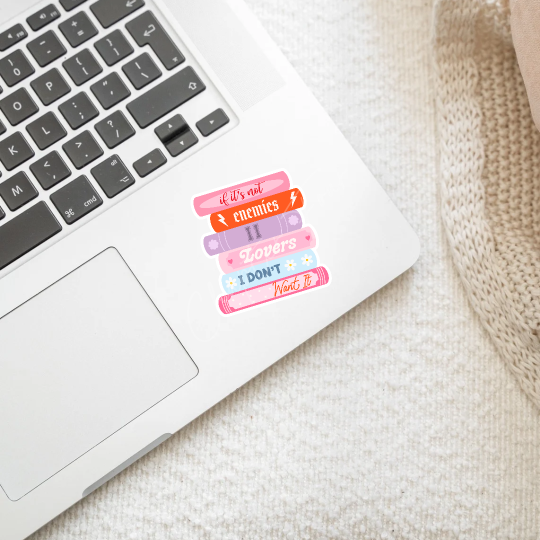If It's Not Enemies To Lovers I Don't Want It Sticker