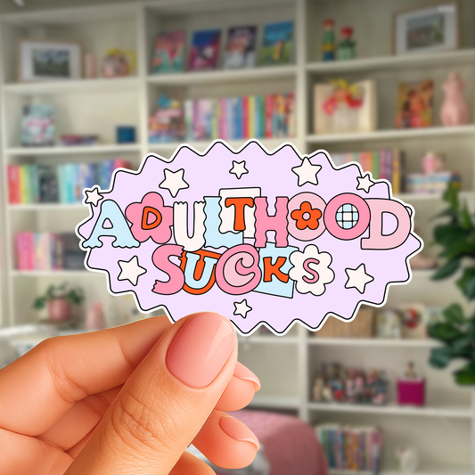 Adulthood Sucks Sticker