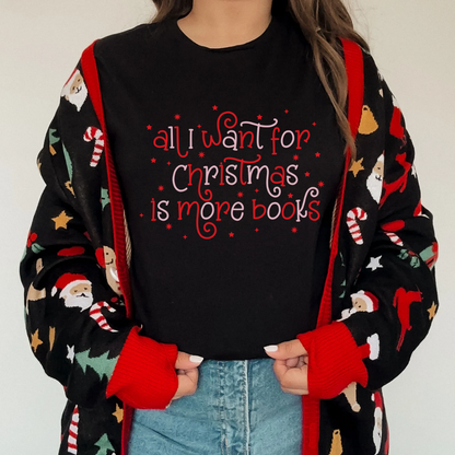 All I Want For Christmas Is More Books T-Shirt