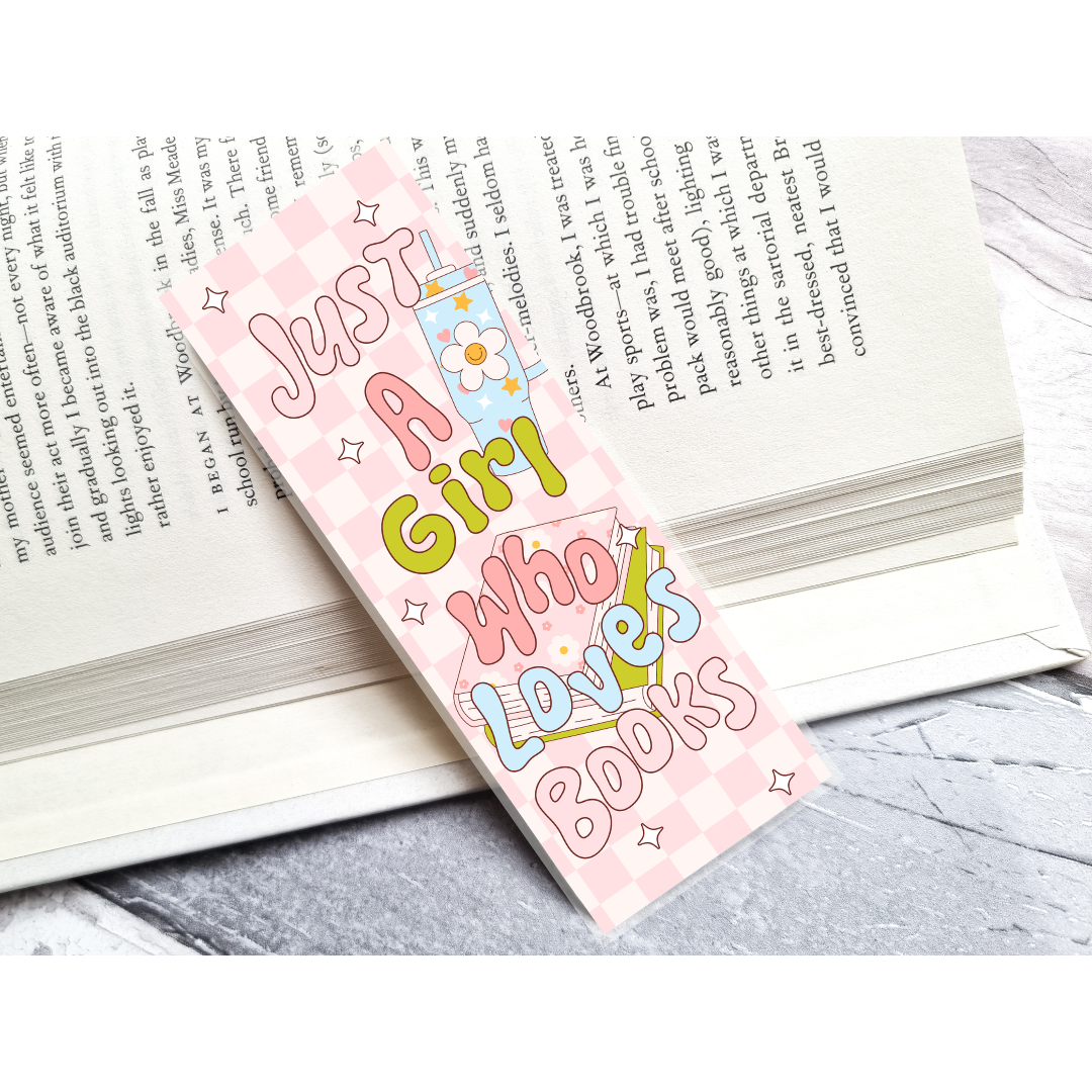 Just A Girl Who Loves Books Bookmark