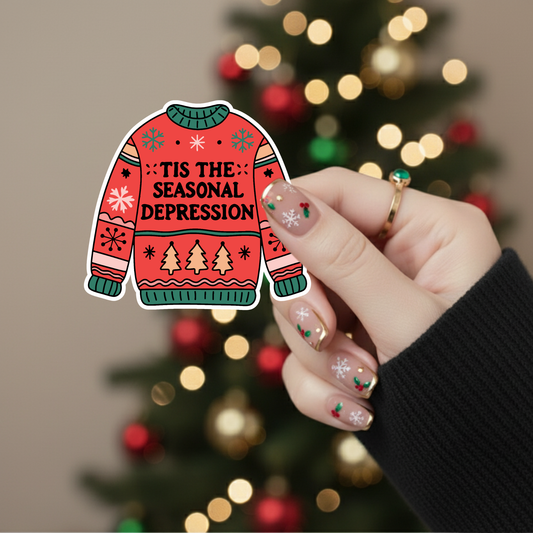 Tis The Seasonal Depression Christmas Sweater Sticker