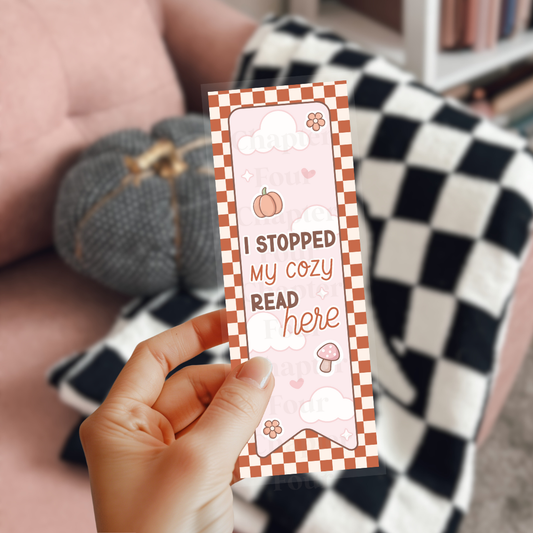 I Stopped My Cozy Read Here Bookmark