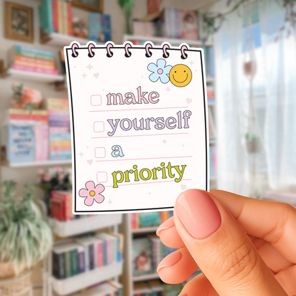 Make Yourself A Priority Sticker