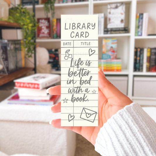 Life Is Better In Bed Library Card Bookmark