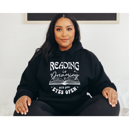 Reading Is Dreaming With Your Eyes Open Hoodie