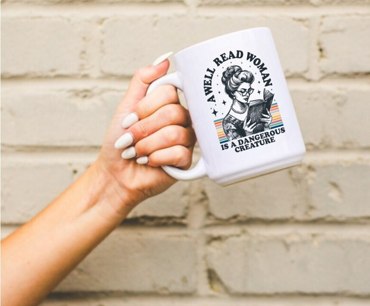 A Well Read Woman Is A Dangerous Creature Mug