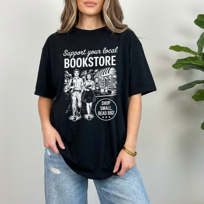 Support Your Local Bookstore T-Shirt