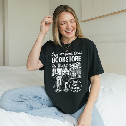 Support Your Local Bookstore T-Shirt