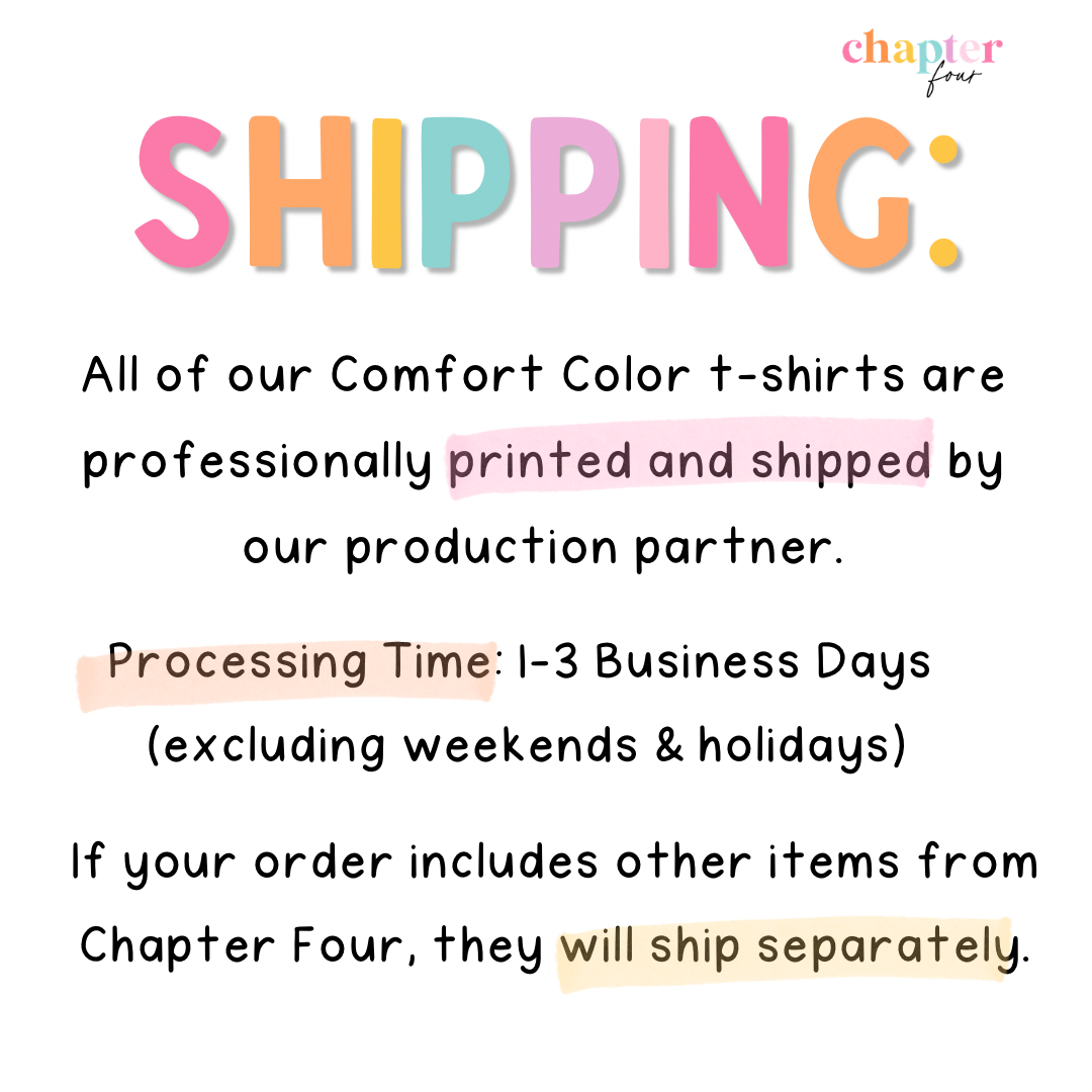 A digital graphic with a white background and colorful text explaining shipping information for Comfort Color t-shirts. The header reads 'SHIPPING:' in large pastel letters, with additional text stating that all t-shirts are professionally printed and shipped by a production partner, with a processing time of 1-3 business days.