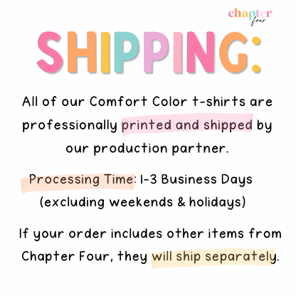 A digital graphic with a white background and colorful text explaining shipping information for Comfort Color t-shirts. The header reads 'SHIPPING:' in large pastel letters, with additional text stating that all t-shirts are professionally printed and shipped by a production partner, with a processing time of 1-3 business days.