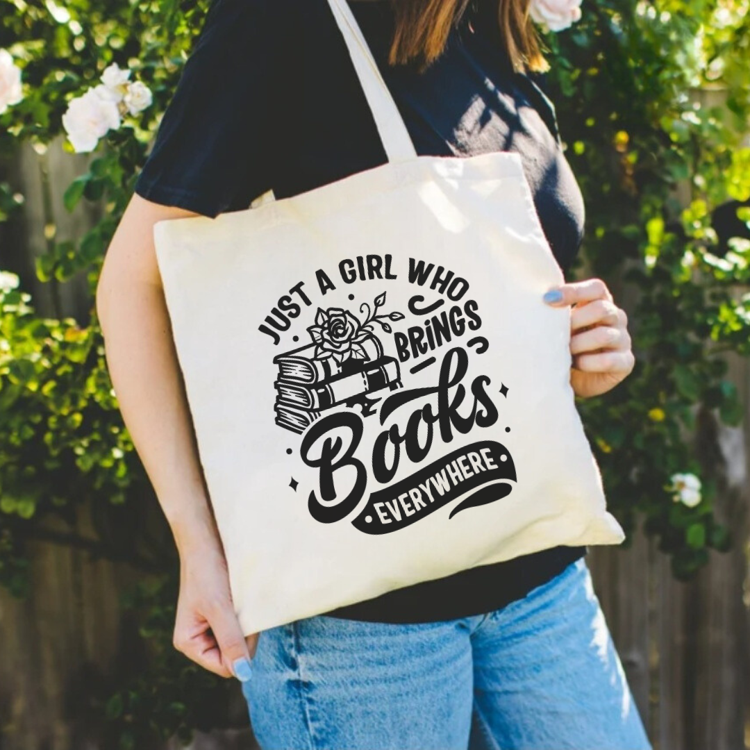 Just A Girl Who Brings Books Everywhere Tote Bag