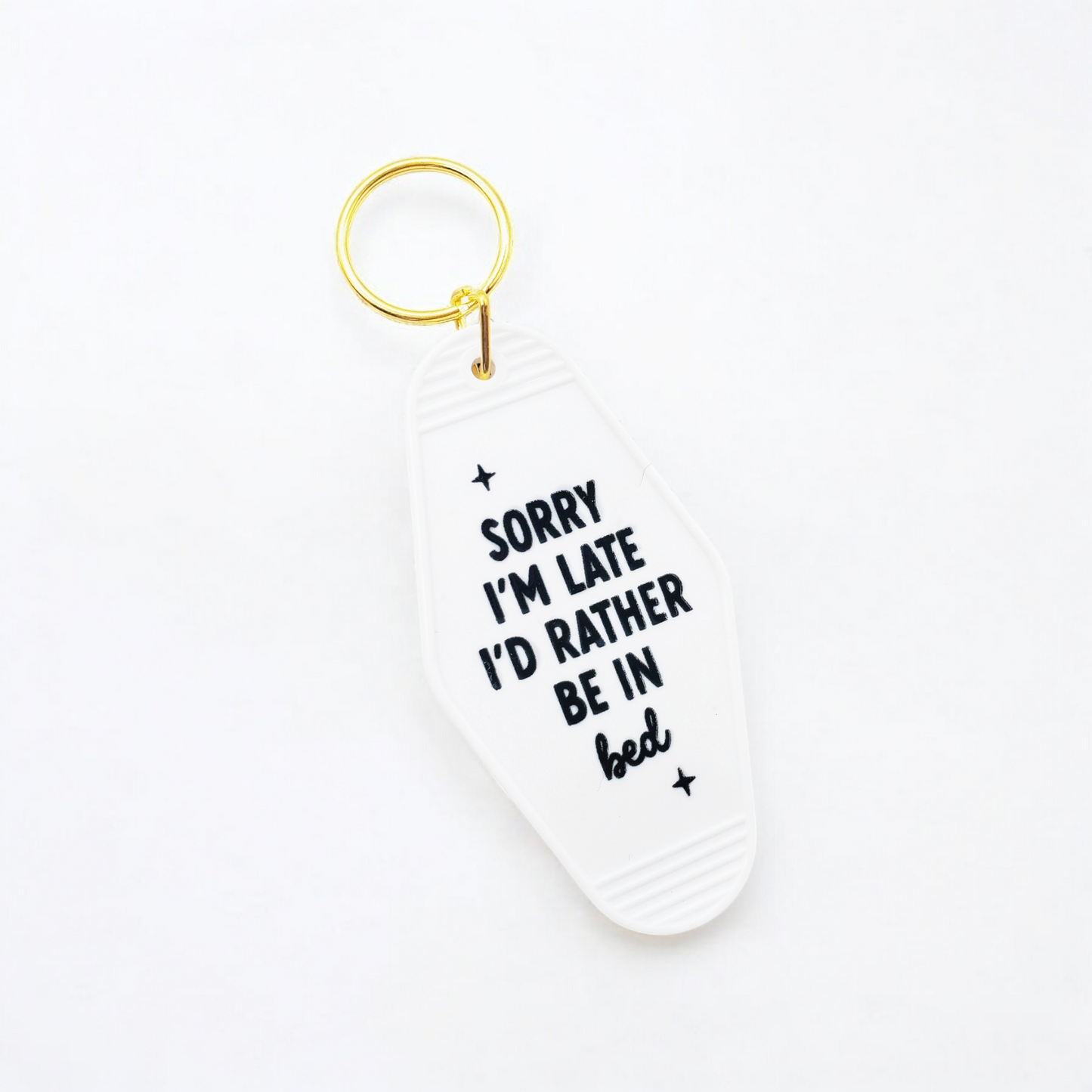 I'd Rather Be In Bed Keychain