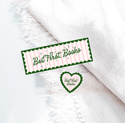 Bookmark with 'But First, Books' text and heart sticker with 'But First, Books' text on a white textured background