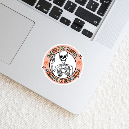 Sorry, My Social Anxiety Is Saying No Sticker