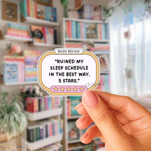 Ruined My Sleep Schedule In The Best Way 5 Stars Sticker