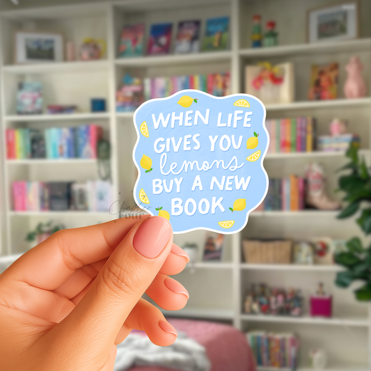 When Life Gives You Lemons Buy A New Book Sticker