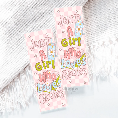 Just A Girl Who Loves Books Bookmark