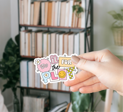 Do It For The Plot Sticker